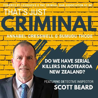 Do we have serial killers in Aotearoa New Zealand? Featuring Detective Inspector Scott Beard Do we have serial killers in Aotearoa New Zealand? Featuring Detective Inspector Scott Beard