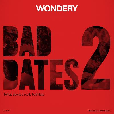 Armchair Anonymous: Bad Dates II