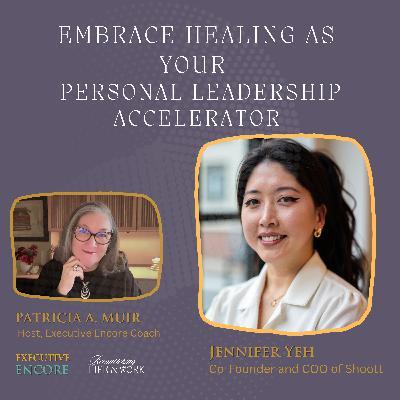Embrace Healing as Your Personal Leadership Accelerator Embrace Healing as Your Personal Leadership Accelerator