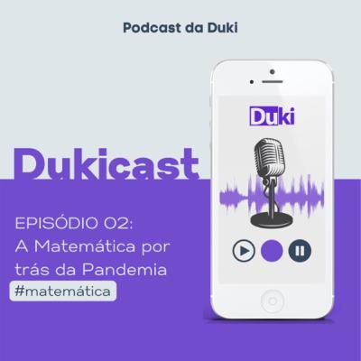 A Matemática por trás da Pandemia