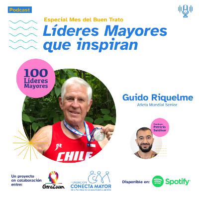 Líderes Mayores que Inspiran - Capítulo 5 : Guido Riquelme