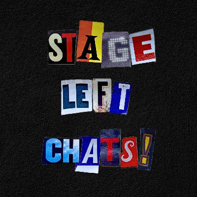 STAGE LEFT CHATS EP 2: CHRIS MYERS