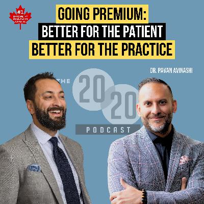 Running a 7-Doctor Practice: "You're Only As Good As Your Team", "Constantly Differentiate Yourself" - Dr. Pavan Avinashi