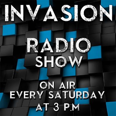 Invasion Radio Show - Episode #07 Invasion Radio Show - Episode #07