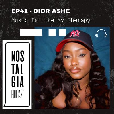 EP42 - DIOR ASHE - Music Is My Therapy