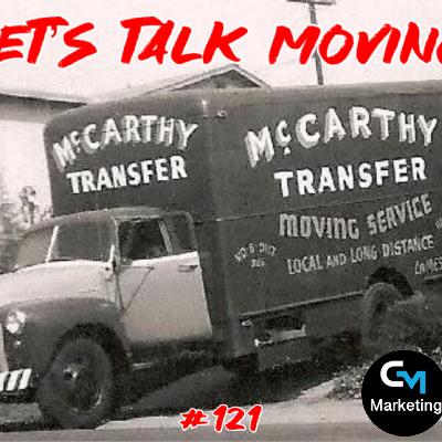 Episode: 121 - Let’s Talk Moving - In Business since 1919