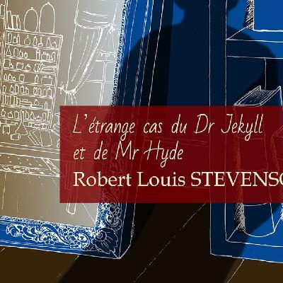 L’étrange cas du Dr Jekyll et de Mr Hyde de Robert Louis Stevenson L’étrange cas du Dr Jekyll et de Mr Hyde de Robert Louis Stevenson