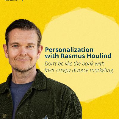 Table Stakes - Your personalization feels fake because it is with Rasmus Houlind