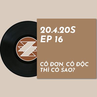 TÔI CHỌN CÔ ĐƠN & chịu đựng nó thế nào | 20.4.20s | SAMURICE PODCAST