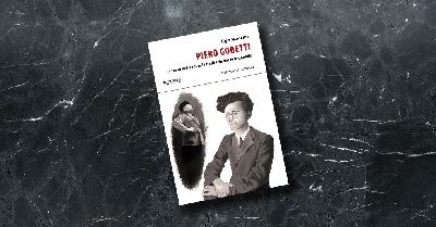 Gobetti, un martire del fascismo Gobetti, un martire del fascismo