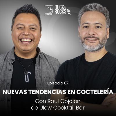 Nuevas tendencias en coctelería con Raul Cojolon de Ulew Cocktail bar | #DuckOnTheRocks EP07
