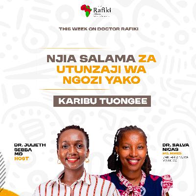 Njia salama za utunzaji wa ngozi yako | Dr. Rafiki Africa x Dr. Salva Nicas
