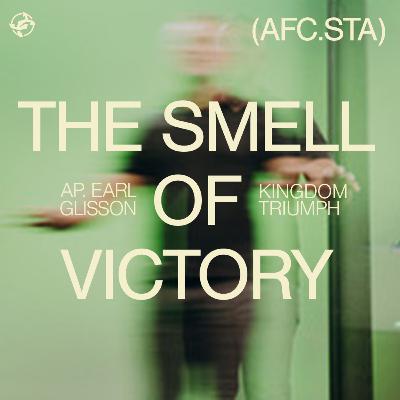 The Smell of Victory - Kingdom Triumph The Smell of Victory - Kingdom Triumph