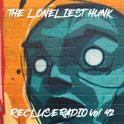 Recluse Radio - Vol 042