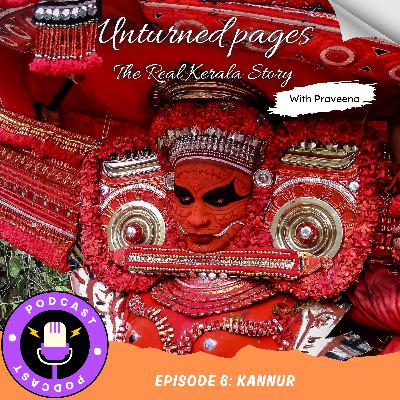 Episode 6: Kannur