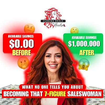 What No one Tells You About Becoming That 7 Figure Saleswoman