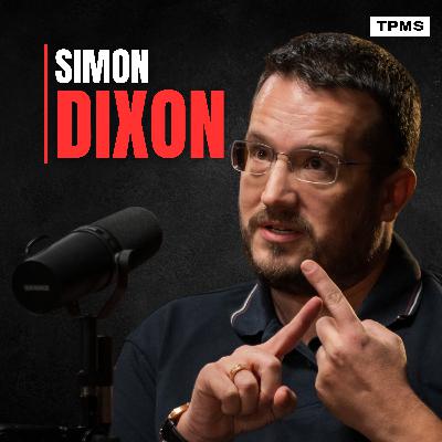 #139 - Simon Dixon - How the Financial-Industrial Complex Runs the World