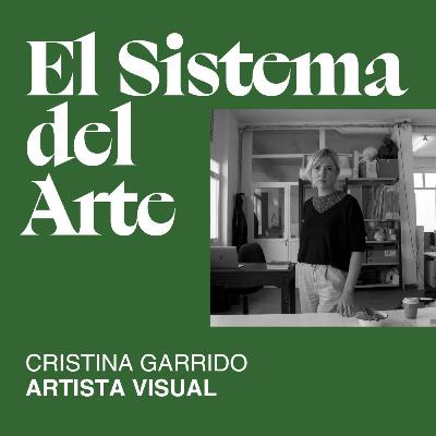 T08. E07 EL SISTEMA DEL ARTE Y CRISTINA GARRIDO