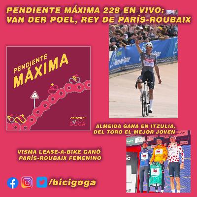 PENDIENTE MÁXIMA 228: Van der Poel 👑 Rey de Paris-Roubaix