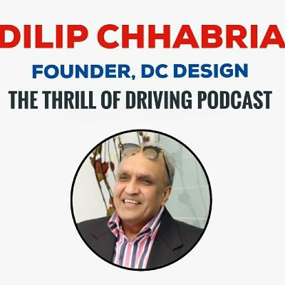In conversation with Dilip Chhabria | The Thrill of Driving Podcast 52