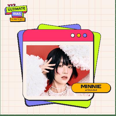 MINNIE of (G)I-DLE: All About HER
