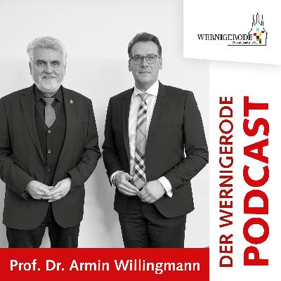 Wernigerode Podcast  #41 - Oberbürgermeister Tobias Kascha im Gespräch mit Prof. Dr. Armin Willingmann