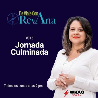315. Jornada Culminada [aired February 23, 2026]