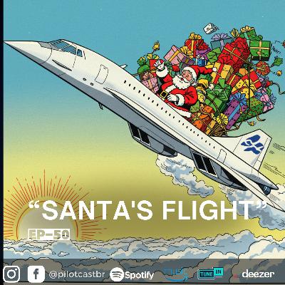 PilotCast I EP 50 l SANTA'S FLIGHT/CANDY BOMBER