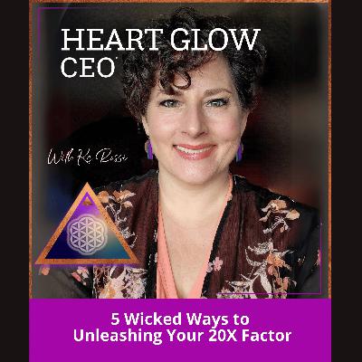 5 Wicked Ways to Unleashing Your 20X Factor