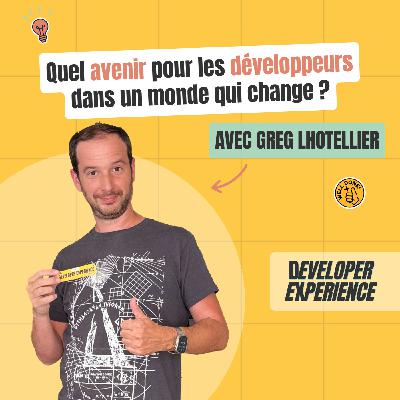 Greg : Quel avenir pour les développeurs dans un monde qui change ?