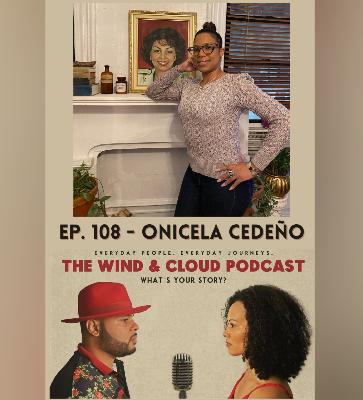 EP. 108 - Onicela Cedeño EP. 108 - Onicela Cedeño