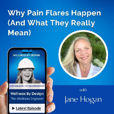 251. Why Pain Flares Happen (And What They Really Mean) | Jane Hogan 251. Why Pain Flares Happen (And What They Really Mean) | Jane Hogan