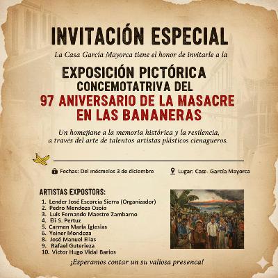 Exposición pictórica conmemorativa - 97 Aniversario de la Masacre en las Bananeras- Exposición pictórica conmemorativa - 97 Aniversario de la Masacre en las Bananeras-