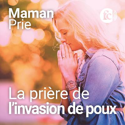 La prière de l'invasion de poux, le jour où Dieu m'a dit « courage »