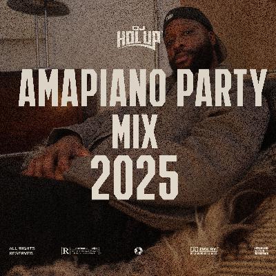 Amapiano Party Mix 2025