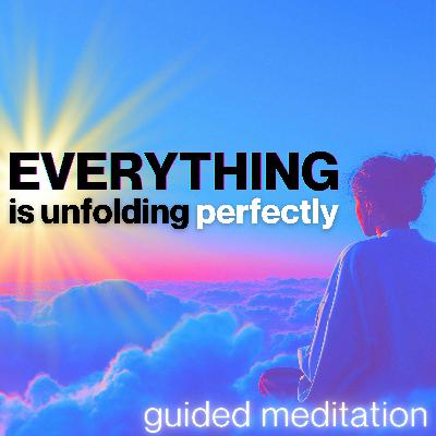 Everything Is Unfolding Perfectly | Morning Meditation 10 Minutes Everything Is Unfolding Perfectly | Morning Meditation 10 Minutes