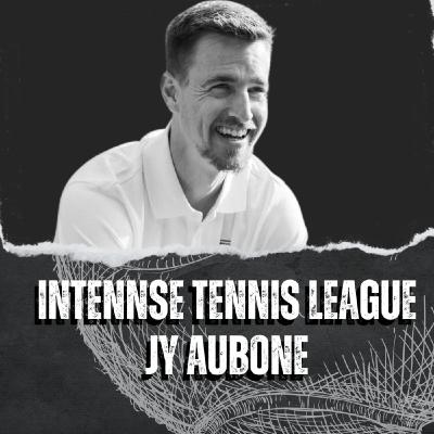 Revolutionizing Tennis Leagues with Intennse, featuring JY Aubone