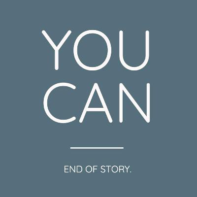 You Can.