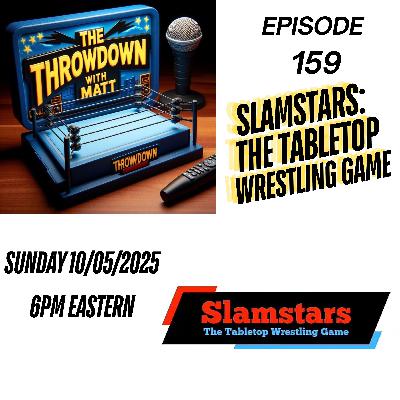 The Throwdown: Episode 159: SlamStars Tabletop Wrestling Game