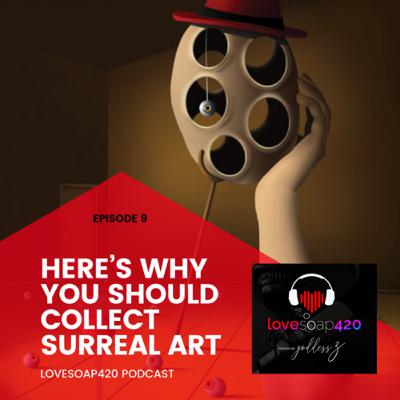 Here’s Why Art Collectors Should Collect Surreal Art