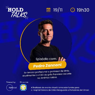 Pedro Zannoni - CEO da Lacoste - HoldTalks #67 Pedro Zannoni - CEO da Lacoste - HoldTalks #67