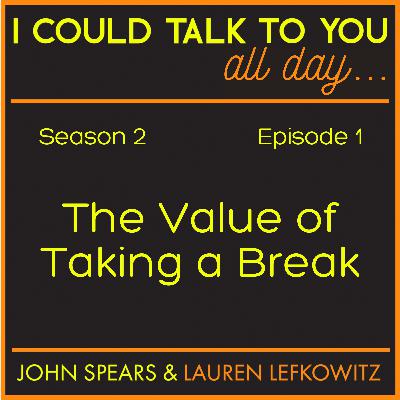 The Value of Taking a Break The Value of Taking a Break