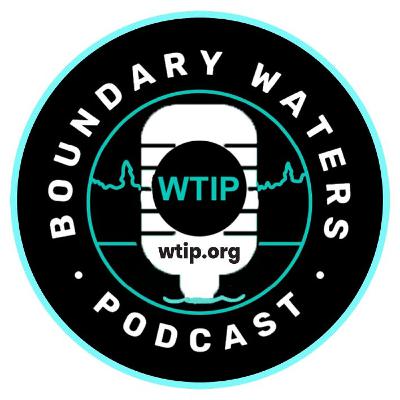 Boundary Waters Podcast Ep. 119 - Access to Wild Spaces