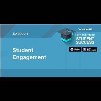 Episode 8: Student Engagement