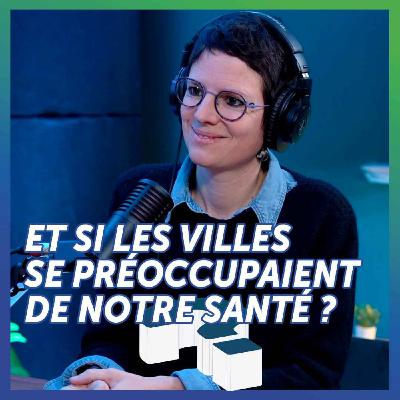 Et si les villes se préoccupaient de notre santé ?
