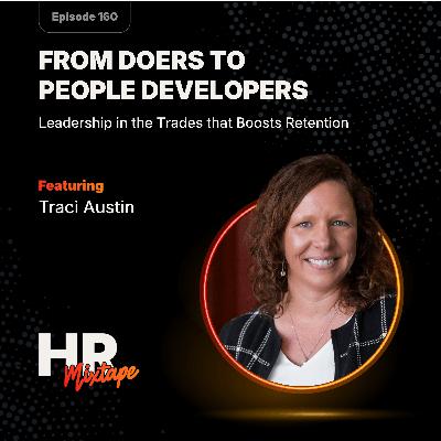 From Doers to People Developers: Leadership in the Trades that Boosts Retention with Traci Austin