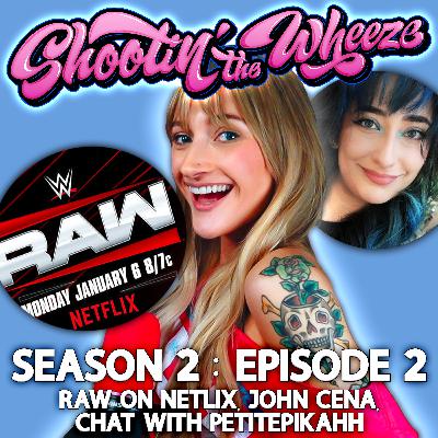 STW S2:EP2 - RAW on Netflix debut, John Cena, and pro-wrestling conventions with PetitePikahh