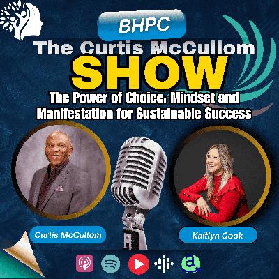 The Power of Choice: Mindset and Manifestation for Sustainable Success