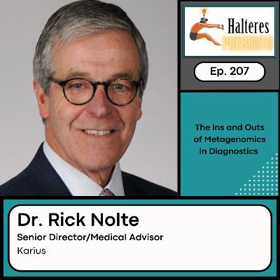 Ep. 207: The Ins and Outs of Metagenomics in Diagnostics - Dr. Rick Nolte