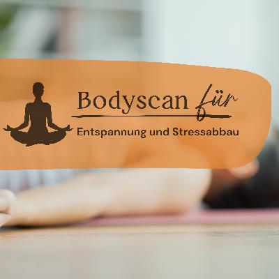 Bodyscan für Entspannung und Stressabbau
